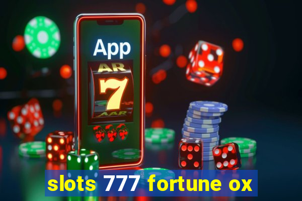 slots 777 fortune ox